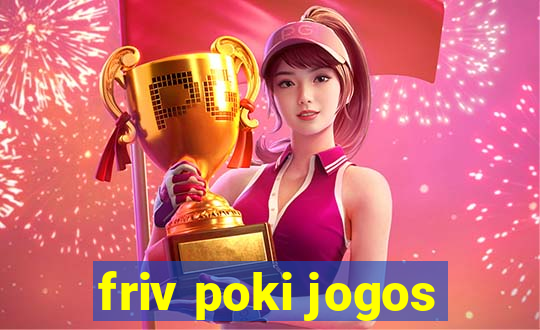 friv poki jogos